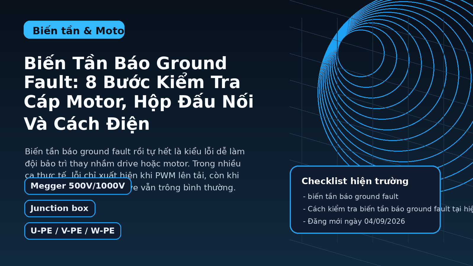 biến tần báo ground fault trên cáp motor và hộp đấu nối ngoài hiện trường